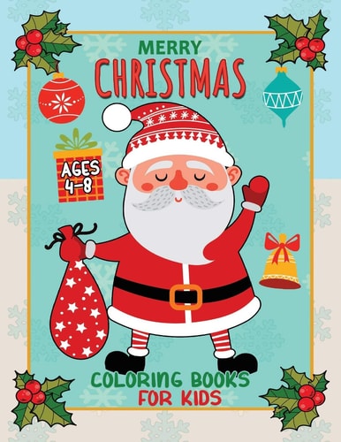 Merry Christmas Coloring Books for Kids Ages 4-8 Activity and Coloring Book for Toddlers & Kids