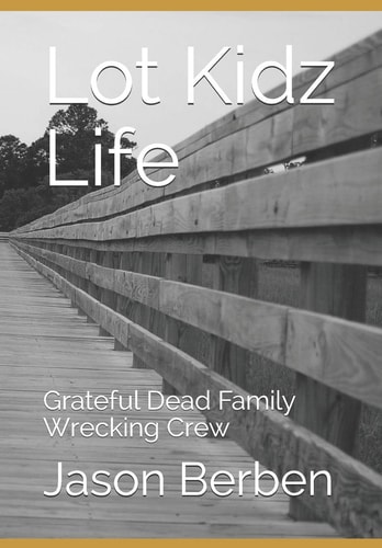 Lot Kidz Life Grateful Dead Family Wrecking Crew