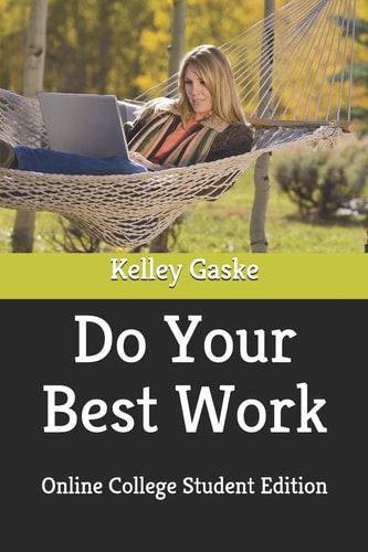 Do Your Best Work Online College Student Edition
