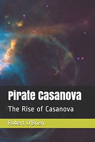 Pirate Casanova The Rise of Casanova