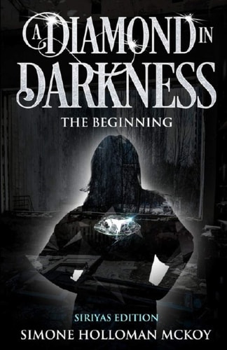 A Diamond in Darkness Siriyas Edition