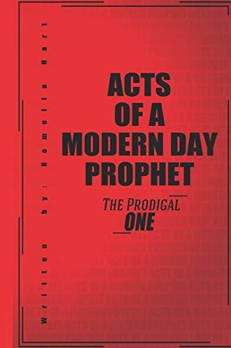 Acts of a Modern Day Prophet The Prodigal One