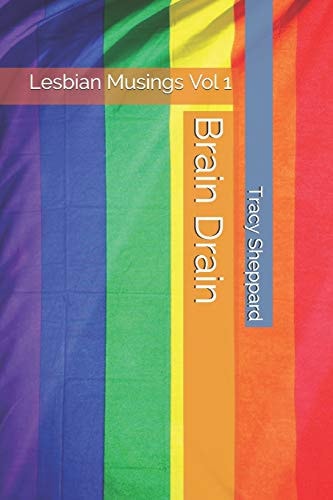Brain Drain Lesbian Musings