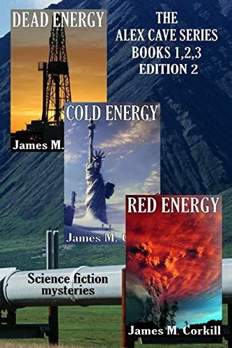The Alex Cave Series. Books 1,2,3 Science Fiction Mysteries.
