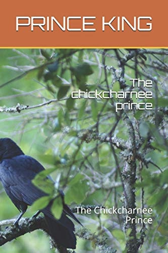 The Chickcharnee Prince A Series in the Chickcharney Saga