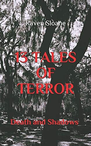 13 Tales of Terror Death and Shadows