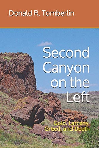 Second Canyon on the Left Gold, Larceny, Greed, and Death