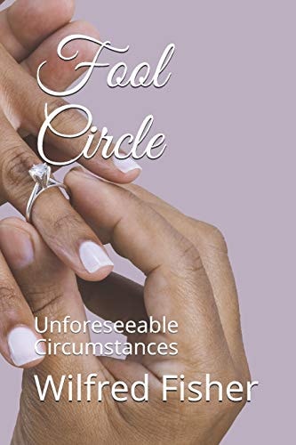 Fool Circle Unforeseeable Circumstances