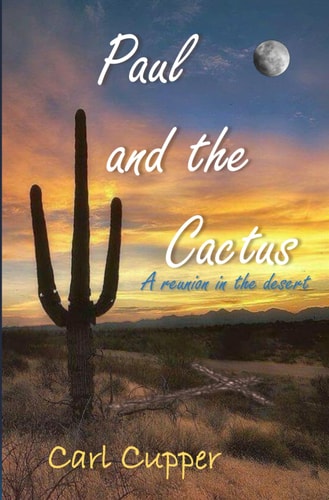 Paul and the Cactus A Reunion in the Desert