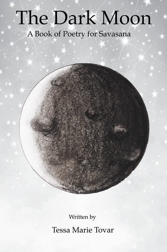 The Dark Moon A Book of Poetry for Savasana