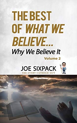 The Best of What We Believe... Why We Believe It Volume Two