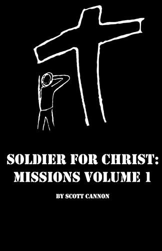 Soldier for Christ Missions Volume 1