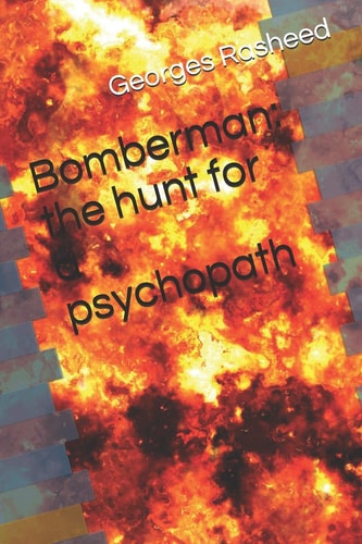 Bomberman The Hunt for a Psychopath