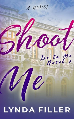 Shoot Me A Lie To Me Novel