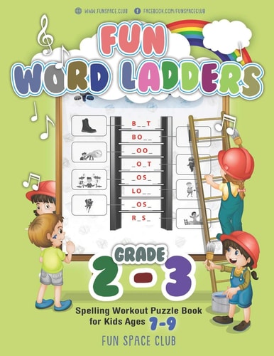 Fun Word Ladders Grades 2-3 Daily Vocabulary Ladders Grade 2-3, Spelling Workout Puzzle Book for Kids Ages 7-9