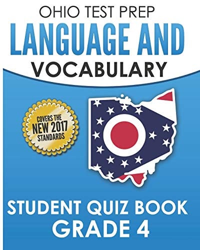 Ohio Test Prep Language & Vocabulary Student Quiz Book Grade 4 Covers Revising, Editing, Vocabulary, Writing Conventions, and Grammar