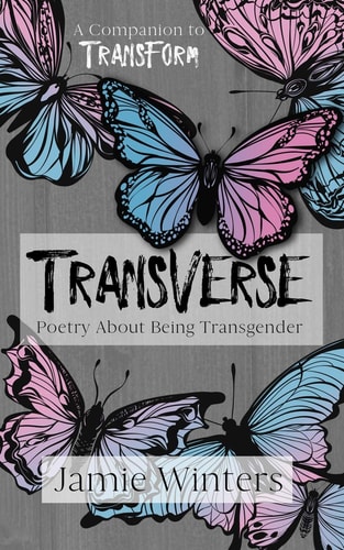 Transverse Poetry about Being Transgender