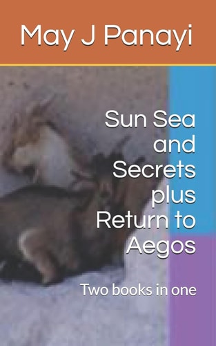 Sun Sea and Secrets Plus Return to Aegos Two Books in One