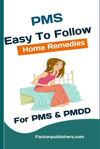 PMS Cure Easy to Follow Home Remedies for PMS and PMDD