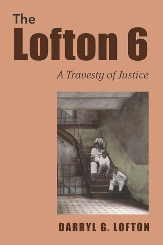 Lofton 6 A Travesty of Justice