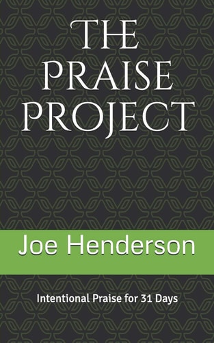 The Praise Project Intentional Praise for 31 Days