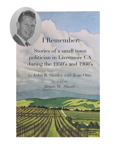 I Remember Stories of a Small Town Politician in Livermore, CA During the 1950's and 1960's