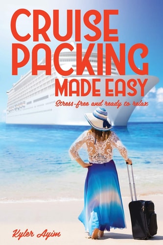 Cruise Packing Made Easy Stress-Free and Ready to Relax