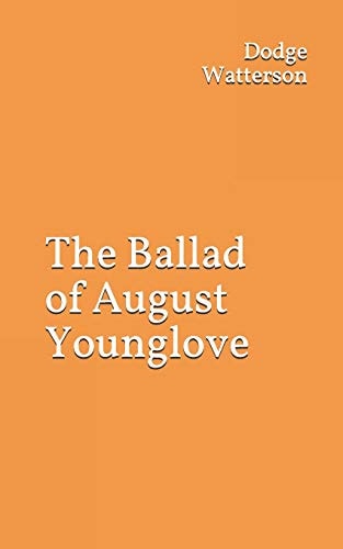 The Ballad of August Younglove