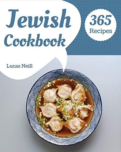 Jewish Cookbook 365 Take a Tasty Tour of Jewish with 365 Best Jewish Recipes! [book 1]