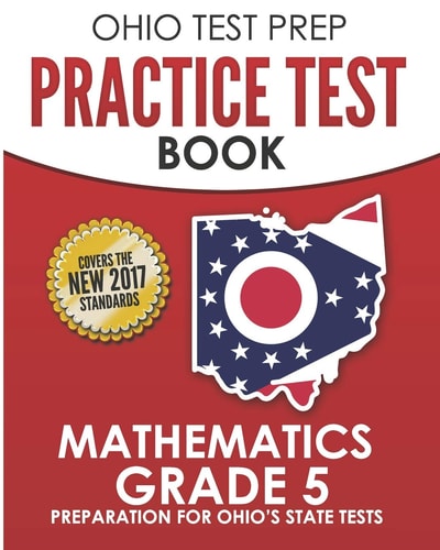Ohio Test Prep Practice Test Book Mathematics Grade 5 Preparation for Ohio's State Tests for Mathematics