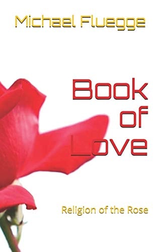 Book of Love Religion of the Rose