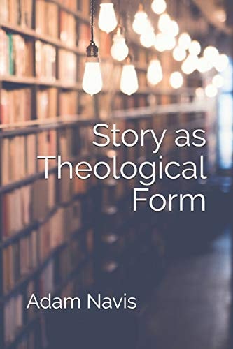 Story As Theological Form