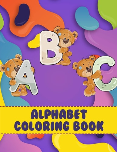Alphabet Coloring Book Learn Letters by Coloring with Cute Bears