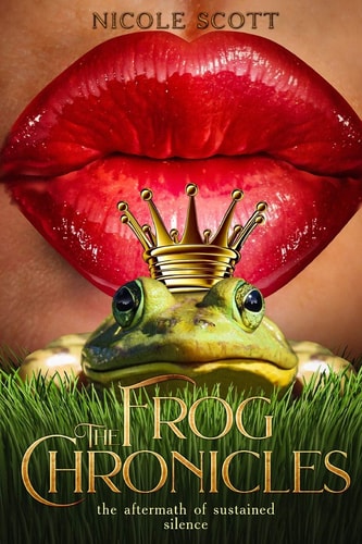 The Frog Chronicles The Aftermath of Sustained Silence
