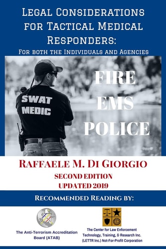Legal Considerations for Tactical Medical Responders For Both the Individuals and Agencies