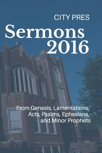 Sermons 2016 From City Pres