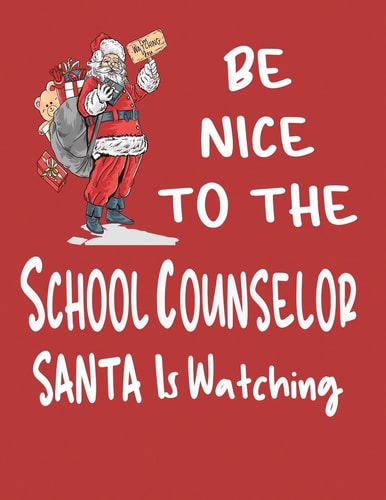 Be Nice to the School Counselor Santa Is Watching Teacher Counselor Appreciation Gift from Student Or Parent