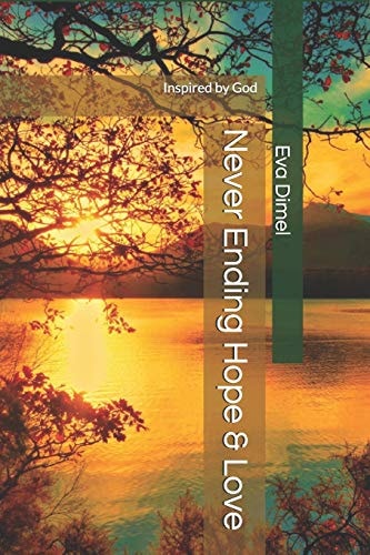 Never Ending Hope and Love Inspired by God