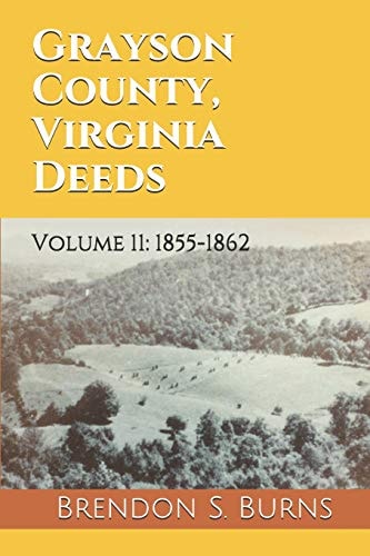 Grayson County, Virginia Deeds Volume 11: 1855-1862