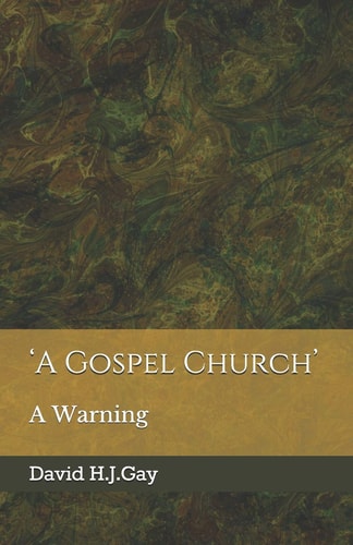 'a Gospel Church' A Warning