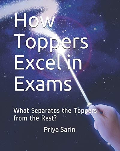 How Toppers Excel in Exams What Separates the Toppers from the Rest?