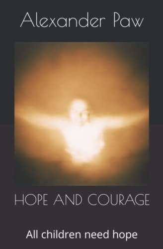 Hope and Courage All Children Need Hope