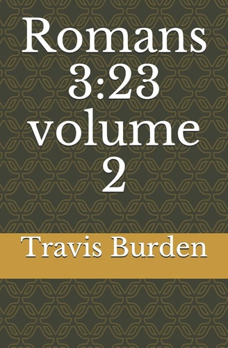 Romans 3 23 Volume 2