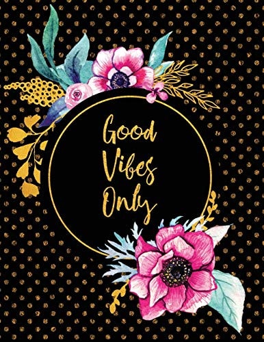 Good Vibes Only