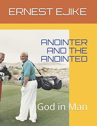 Anointer and the Anointed God in Man