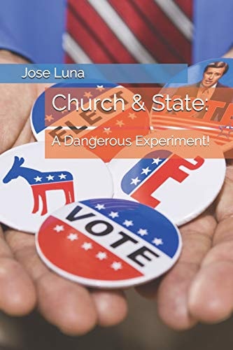 Church and State: A Dangerous Experiment!