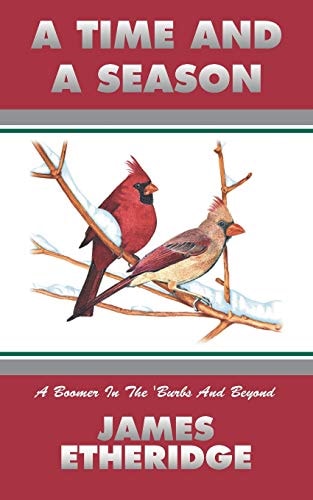 A Time and a Season A Boomer in the 'Burbs and Beyond