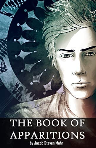 The Book of Apparitions A Coming-Of-Age Story