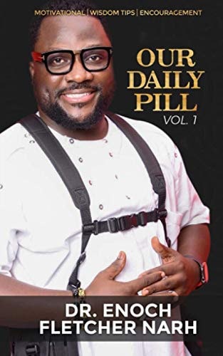 Our Daily Pill Vol 1 Motivation, Wisdom Tips, Inspiration