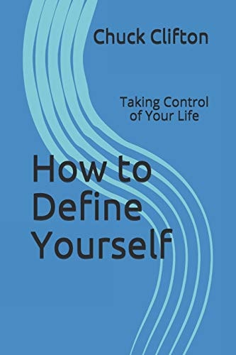 How to Define Yourself Taking Control of Your Life